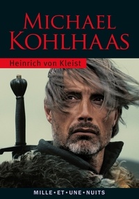 Bernd Heinrich Wilhelm von Kleist - Michael Kohlhaas.