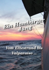 Bernd Herzog - Vom Elbestrand bis Valparaiso - Ein Hamburger Jung.
