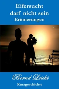 Eifersucht darf nicht sein