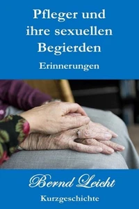 Pfleger und ihre sexuellen Bedürfnisse