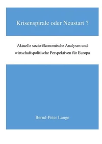 Krisenspirale oder Neustart?