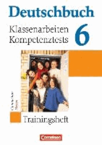 Bernd Remmers et Sabine Menzel - Deutschbuch 6. Schuljahr. Hessen. Klassenarbeiten und Lernstandstests - Trainingsheft mit Lösungen.