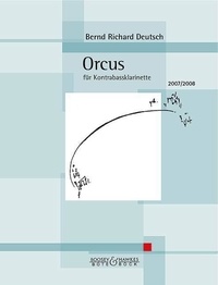 Bernd richard Deutsch - Orcus - for Contrabass clarinet. Nr. 22. contrabass clarinet..