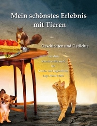 Bernd Rosarius - Mein schönstes Erlebnis mit Tieren - Schreibwettbewerb für Kinder und Jugendliche 2023.