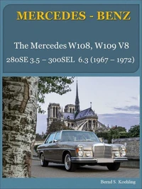 The Mercedes W108, W109 V8 With Buyer's Guide, Chassis Number And Data Card Explanation