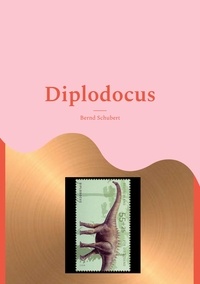 Bernd Schubert - Diplodocus.