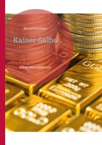 Livres téléchargeables gratuitement pour amazon kindle Kaiser Galba  - Innenministerium