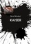Kaiser. www.chefautor.com