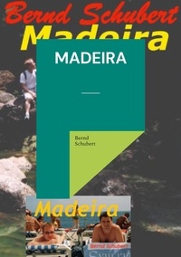 Bernd Schubert - Madeira.