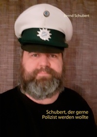 Bernd Schubert - Schubert, der gerne Polizist werden wollte - In Memmingen haben wir lauter Stalker.