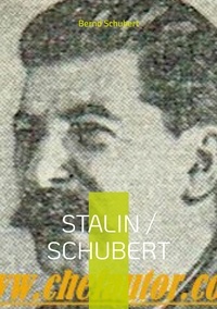 Bernd Schubert - Stalin / Schubert.