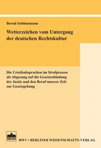 Wetterzeichen vom Untergang der deutschen Rechtskultur