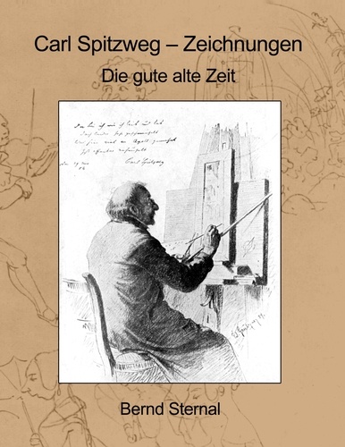 Carl Spitzweg - Zeichnungen. Die gute alte Zeit