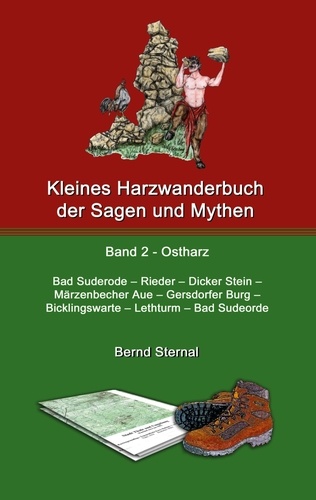 Kleines Harzwanderbuch der Sagen und Mythen 2. Bad Suderode - Rieder - Dicker Stein - Märzenbecher Aue - Gersdorfer Burg - Bicklingswarte - Lethturm - Bad Suderode