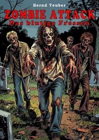 Zombie Attack - Das blutige Fressen