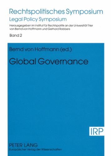 Bernd Von hoffmann - Global Governance - Reports and Discussions of a Symposium held in Trier on October 9 th  and 10 th , 2003.