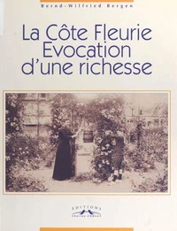 La Cote Fleurie. Evocation D'Une Richesse