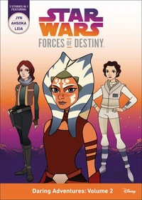 Star Wars Forces of Destiny: Daring Adventures: Volume 2