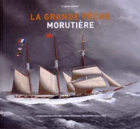 La grande pêche morutière