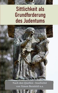 Sittlichkeit als Grundforderung des Judentums
