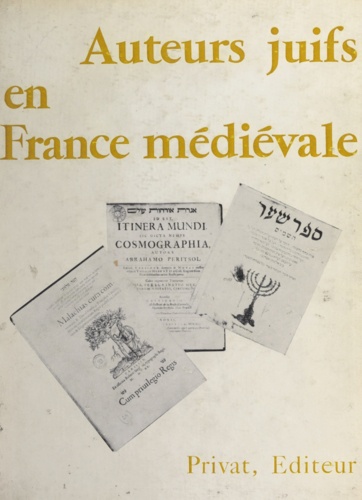 Auteurs juifs en France médiévale. Leur œuvre imprimée