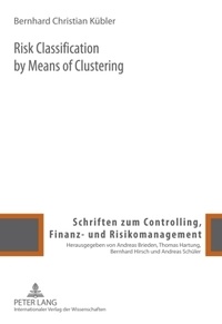 Bernhard christian Kübler - Risk Classification by Means of Clustering.