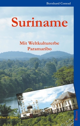 Suriname. Mit Weltkulturerbe Paramaribo