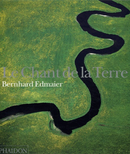 Bernhard Edmaier - Le Chant de la Terre.