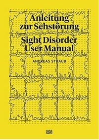 Bernhard Hainz - Andreas Straub - Anleitung zur sehstorung. Edition bilingue anglais-allemand.
