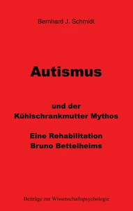 Autismus und der Kühlschrankmutter Mythos