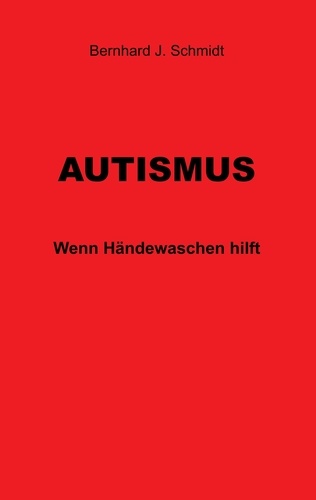 Autismus. Wenn Händewaschen hilft