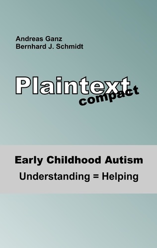 Early Childhood Autism. Understanding = Helping