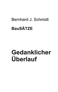 Bernhard J. Schmidt - Gedanklicher Überlauf - BuchTage 2020.