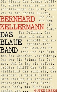 Bernhard Kellermann - Das Blaue Band.