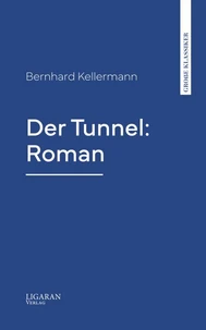 Der Tunnel: Roman