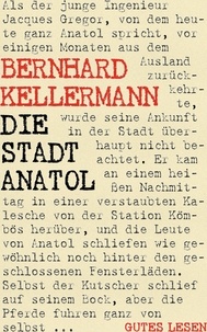 Bernhard Kellermann - Die Stadt Anatol.