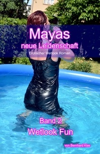 Bernhard Klas - Mayas neue Leidenschaft: Band 2 - Wetlook Fun.