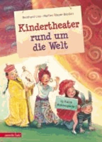 Bernhard Lins - Kindertheater rund um die Welt - 13 kurze Rollenspiele.