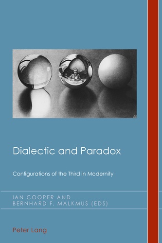 Bernhard Malkmus et Ian Cooper - Dialectic and Paradox - Configurations of the Third in Modernity.