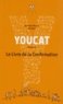 Bernhard Meuser et Nils Baer - Youcat français - Le livre de la confirmation.