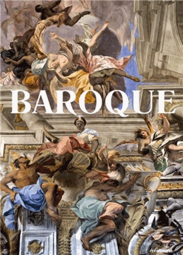 Bernhard Roetzel et Barbara Borngässer - Baroque - Theatrum Mundi, Le monde comme oeuvre d'art.