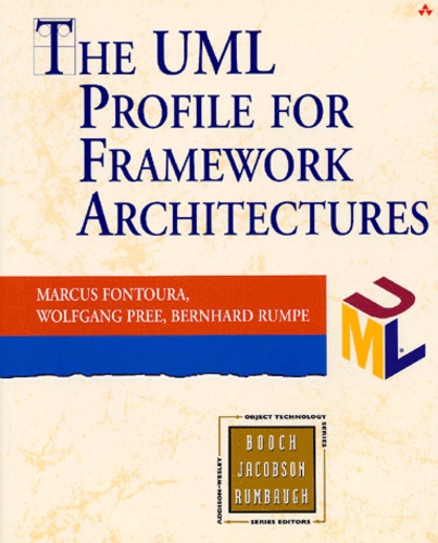 Bernhard Rumpe et Wolfgang Pree - The Uml Profile For Framework Architectures.