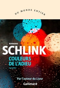 Bernhard Schlink - Couleurs de l'adieu.