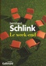 Bernhard Schlink - Le week-end.
