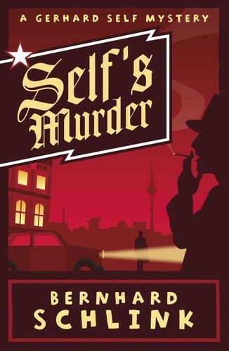 Self's Murder. A Gerhard Self Mystery