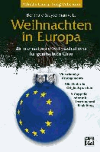 Bernhard Sluyterman van Langeweyde - Weihnachten in Europa - 25 internationale Weihnachtslieder für gemischten Chor.