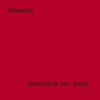 Bernhardt Von Soda - Abandon.