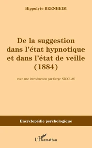 De la suggestion dans l'état hypnotique et dans l'état de veille