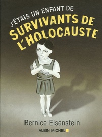 Bernice Eisenstein - J'étais un enfant de survivants de l'Holocauste.