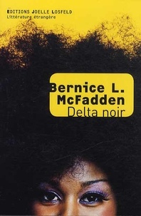 Bernice McFadden - Delta noir.